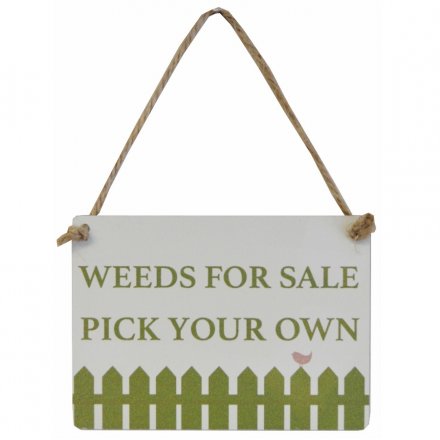 Decorative Hanging Sign - Weeds for Sale Pick Your Own